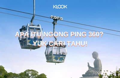 Apa Itu Ngong Ping 360? Yuk Cari Tahu!