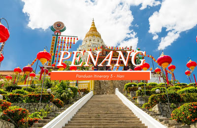 Panduan Itinerary 3 Hari untuk Perjalanan Menyenangkan di Penang!
