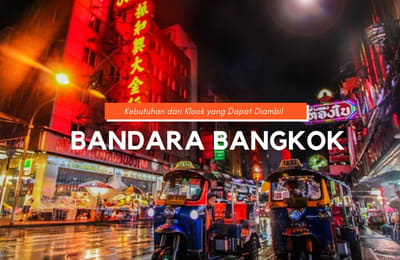 Kebutuhan Perjalananmu dari Klook yang Dapat Diambil di Bandara Bangkok!