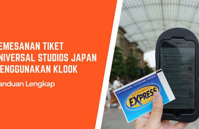 Panduan Pemesanan Tiket Universal Studios Japan dengan Klook!