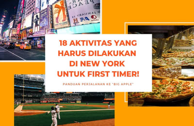 18 Aktivitas Yang Harus Dilakukan Saat Pertama Kali ke New York!