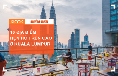10 địa điểm hẹn hò trên cao đẳng cấp ở Kuala Lumpur