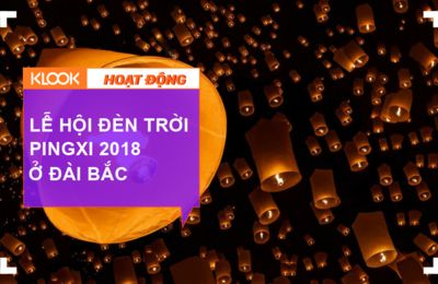 Lễ hội đèn trời Pingxi 2018 ở Đài Bắc – Nơi biến mọi giấc mơ Disney thành hiện thực