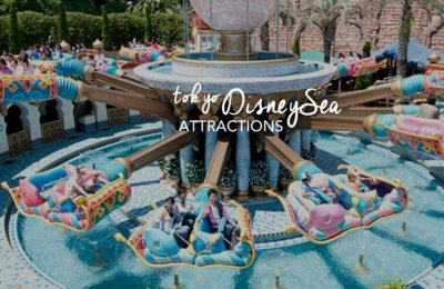 All You Need To Know About Tokyo DisneySea Attractions