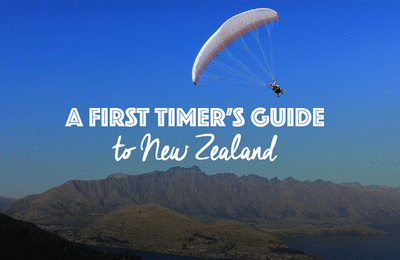 A First Timer’s Guide to New Zealand