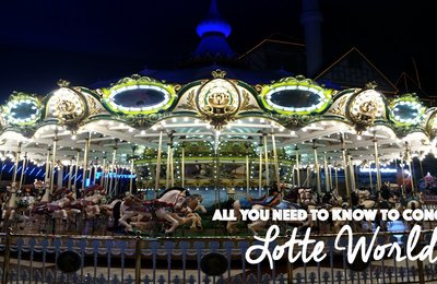 All You Need To Know To Conquer Lotte World