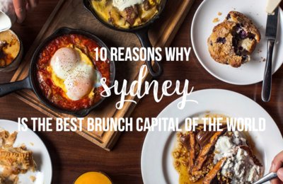10 Reasons Why Sydney Is The Brunch Capital Of The World