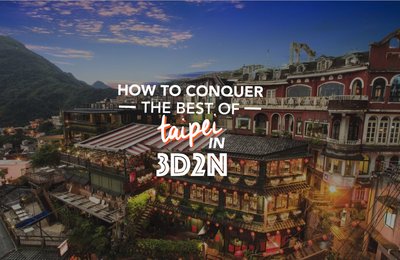 How to Conquer The Best Of Taipei In 3D2N