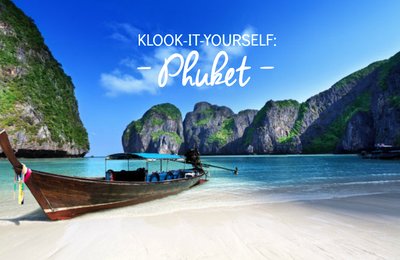 How To Enjoy A Klook-It-Yourself Holiday In: Phuket