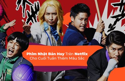 13 Phim Nhật Bản Hay Trên Netflix Cho Cuối Tuần Thêm Màu Sắc