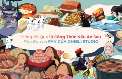 “Biến Hoá” Bữa Cơm Gia Đình Với 10 Món Ăn Trong Anime Ghibli