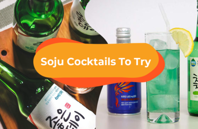 So..Ju Wanna Drink? 12 Soju Cocktails You Can Easily Make At Home