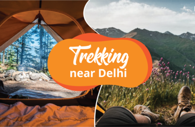 Best Treks And Places To Visit Near Delhi To Maintain Social Distance