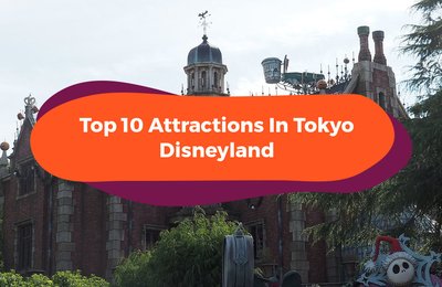 The Top 10 Attractions In Tokyo Disneyland, Japan