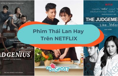 14 Phim Thái Lan Hay Trên Netflix Để “Chill” Vào Cuối Tuần