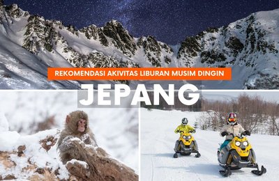 10 Aktivitas & Tempat Wisata Musim Dingin di Jepang