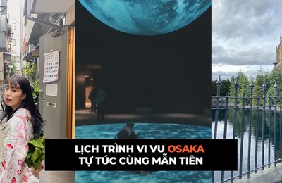 Cùng Mẫn Tiên khám phá Osaka, Nhật Bản trong 3 ngày 2 đêm