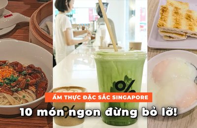 10 Cách Thưởng Thức Đặc Sản Singapore Ngon-Bổ-Rẻ