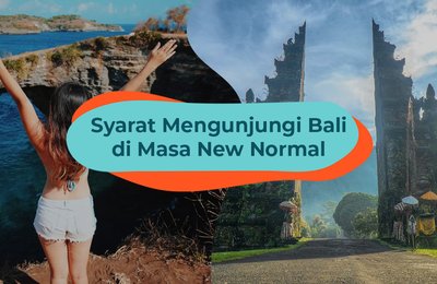 Syarat Terbaru Liburan ke Bali di Masa New Normal yang Harus Dipenuhi