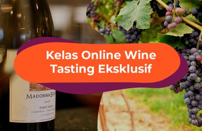 Eksklusif dari Klook: Belajar Wine Tasting dengan Virtual Tour ke Madonna Estate Winery!