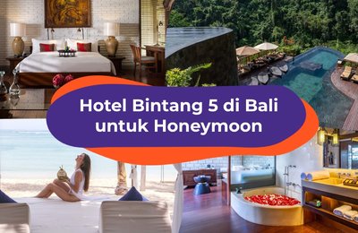 Rekomendasi Hotel Bintang 5 di Bali untuk Honeymoon yang Romantis