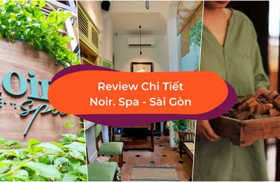 Review Noir. Spa, Trải Nghiệm Thư Giãn Trong Bóng Đêm Siêu Độc Ở Sài Gòn