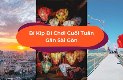 Cuối Tuần Check-in Cực Chất Ở 18 Địa Điểm Du Lịch Gần Sài Gòn