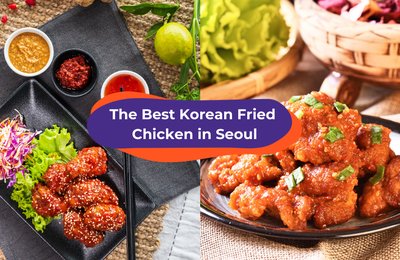 Seoul’s Korean Fried Chicken List 2020