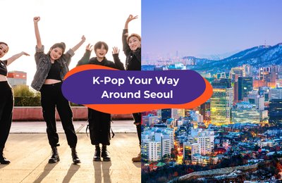 K-Pop Your Way around Seoul