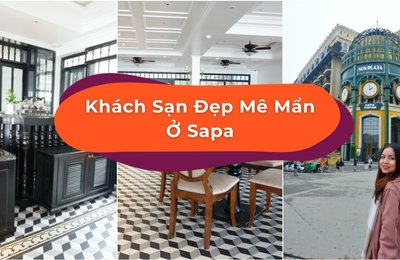 17 Khách Sạn Sapa Sang - Xịn - Mịn Hợp Túi Tiền