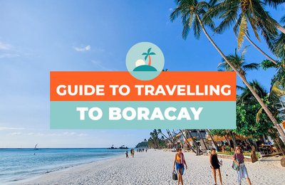 UPDATED Guide to Travelling to Boracay (2021): Requirements, Safety Guidelines and Discounts