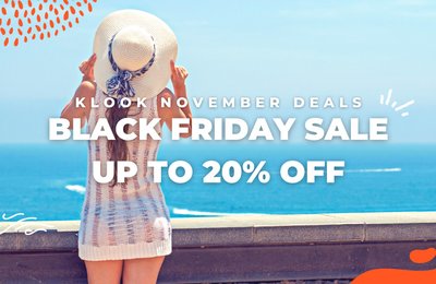 Klook’s Black Friday Sale is Happening RIGHT NOW! Enjoy Up to 20% Off on Exciting Adventures and More