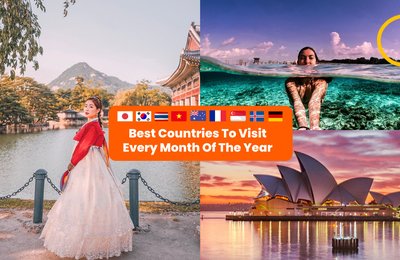 2022 Travel Plans: Best Countries To Travel To Every Month Of The Year