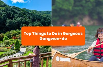 Top Things To Do in Gangwon-do: Korea’s Adventure Province