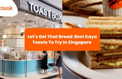 Let's Get That Bread: Best Kaya Toasts To Try In Singapore