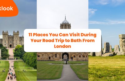 11 Places You Can Visit During Your Road Trip to Bath From London