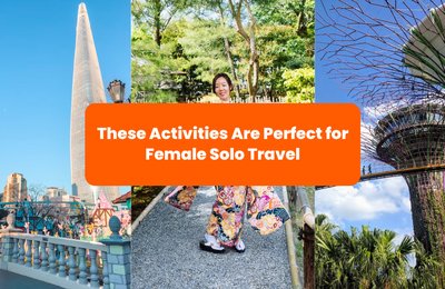 Flying Solo? These Activities Are Perfect for Female Solo Travel!