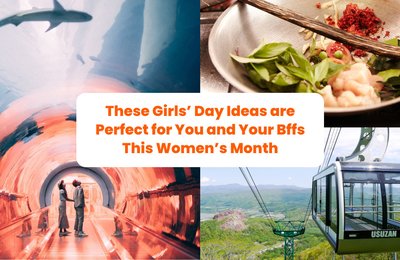 These Girls’ Day Ideas are Perfect for You and Your Bffs This Women’s Month