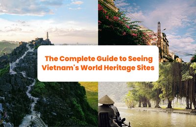 The Complete Guide to Seeing All 8 UNESCO World Heritage Sites in Vietnam