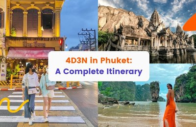 Jadual Perjalanan 4H3M Ke Phuket Dengan Aktiviti Terbaik 2024