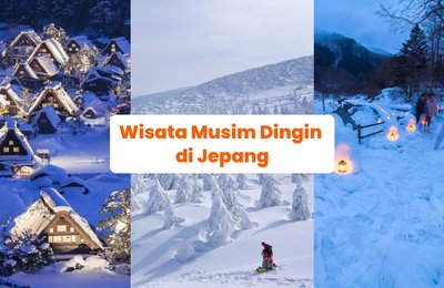 Rekomendasi Destinasi Wisata untuk Liburan Musim Dingin di Jepang