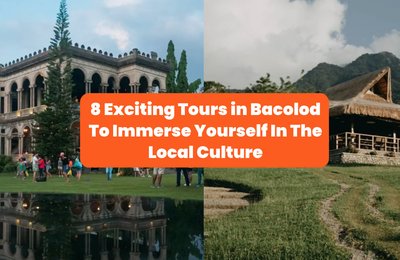 8 Exciting Tours in Bacolod To Immerse Yourself In The Local Culture