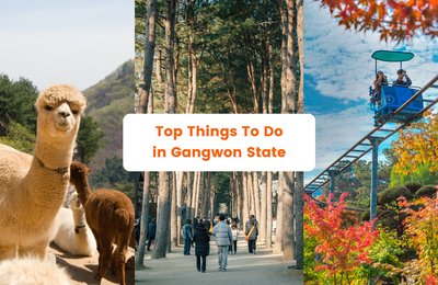 Top Things To Do in Gangwon State: Korea’s Adventure Province