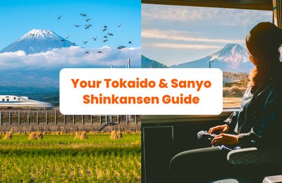 Tokaido & Sanyo Shinkansen Complete Guide: Explore Japan With An Iconic Bullet Train Experience
