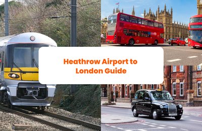7 Best Ways to Get to Central London from Heathrow Airport