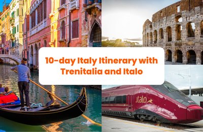 The Ultimate 10-day Italy Itinerary: Discover the major cities in Italy with Trenitalia and Italo
