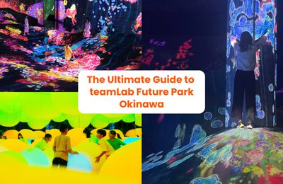 The Ultimate Guide to teamLab Future Park Okinawa: Here’s What to Expect, How to Get There, & More