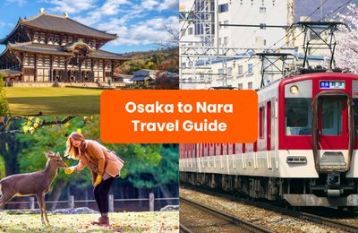 Getting from Osaka to Nara by Train: A Complete Guide