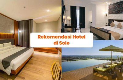 15 Rekomendasi Hotel di Solo untuk Liburanmu
