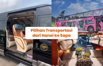 Cara pergi ke Sapa dari Hanoi: Panduan pilihan transportasi dan cara memesannya!